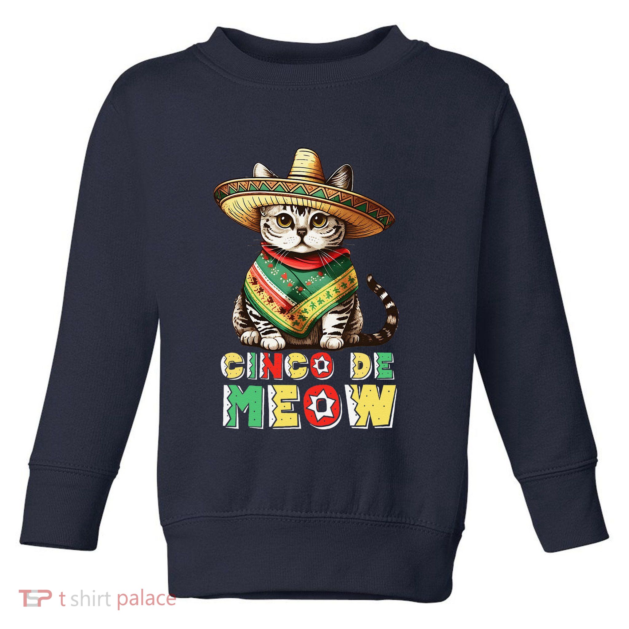 Cinco De Mayo Funny Mexican Cat Sombrero Poncho Toddler Sweatshirt