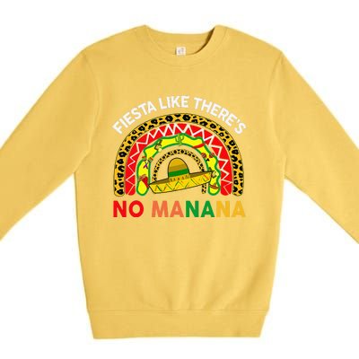 Cinco De Mayo Outfit Fiesta Like No Manana Funny Mexican Premium Crewneck Sweatshirt