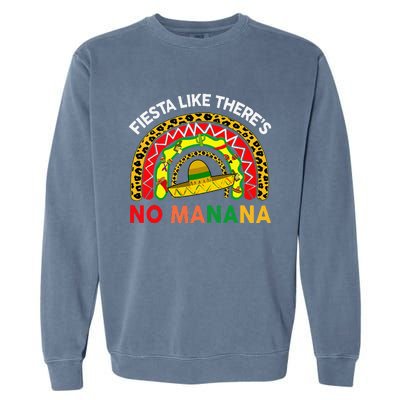 Cinco De Mayo Outfit Fiesta Like No Manana Funny Mexican Garment-Dyed Sweatshirt