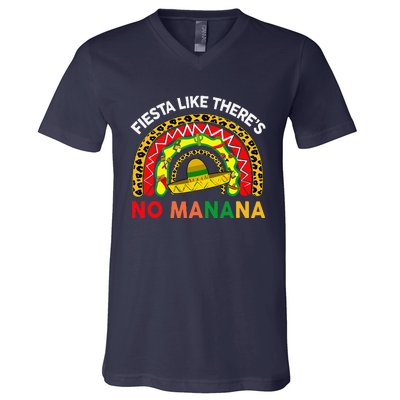 Cinco De Mayo Outfit Fiesta Like No Manana Funny Mexican V-Neck T-Shirt