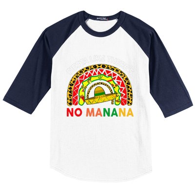 Cinco De Mayo Outfit Fiesta Like No Manana Funny Mexican Baseball Sleeve Shirt