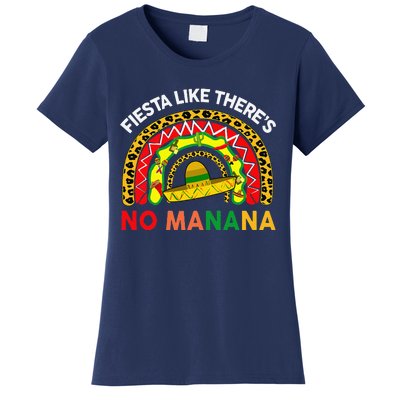 Cinco De Mayo Outfit Fiesta Like No Manana Funny Mexican Women's T-Shirt