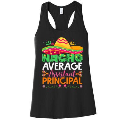 Cinco De Mayo Fun Sombrero Nacho Average Assistant Principal Women's Racerback Tank