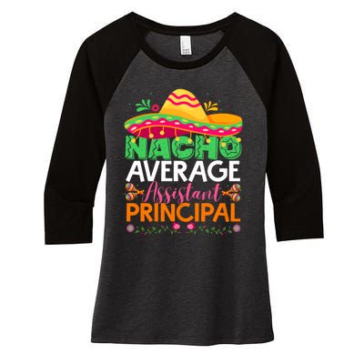 Cinco De Mayo Fun Sombrero Nacho Average Assistant Principal Women's Tri-Blend 3/4-Sleeve Raglan Shirt