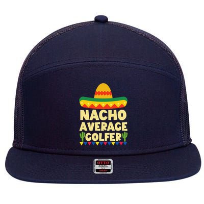 Cinco De Mayo Mexican Golf Nacho Average Golfer 7 Panel Mesh Trucker Snapback Hat