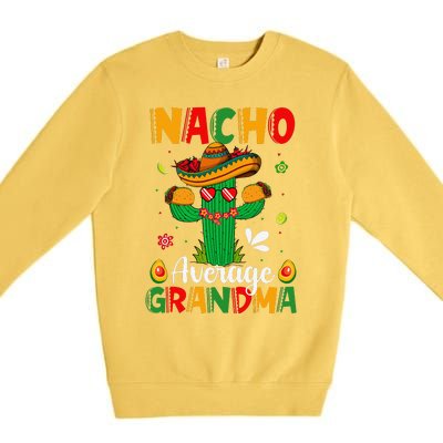 Cinco De Mayo Nacho Average Grandma Nachos Lover Matching Premium Crewneck Sweatshirt