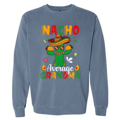 Cinco De Mayo Nacho Average Grandma Nachos Lover Matching Garment-Dyed Sweatshirt