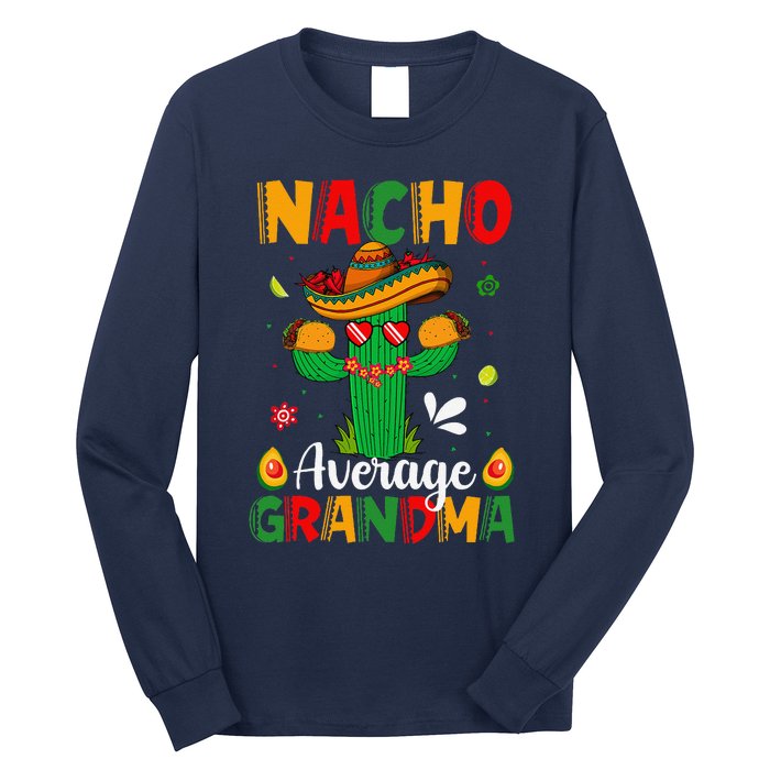 Cinco De Mayo Nacho Average Grandma Nachos Lover Matching Long Sleeve Shirt