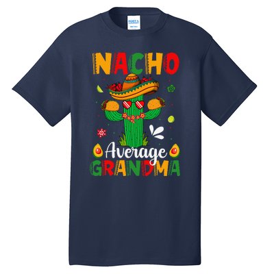 Cinco De Mayo Nacho Average Grandma Nachos Lover Matching Tall T-Shirt