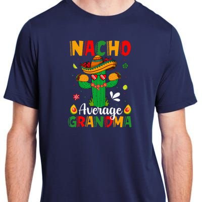 Cinco De Mayo Nacho Average Grandma Nachos Lover Matching Adult ChromaSoft Performance T-Shirt