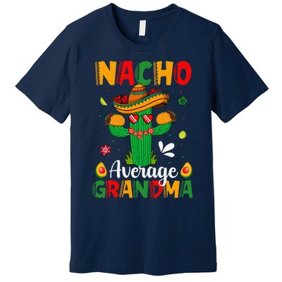 Cinco De Mayo Nacho Average Grandma Nachos Lover Matching Premium T-Shirt