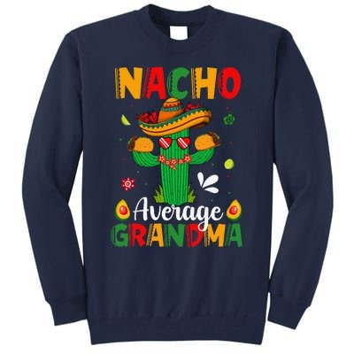 Cinco De Mayo Nacho Average Grandma Nachos Lover Matching Tall Sweatshirt