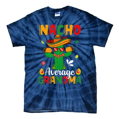 Cinco De Mayo Nacho Average Grandma Nachos Lover Matching Tie-Dye T-Shirt