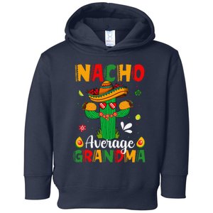 Cinco De Mayo Nacho Average Grandma Nachos Lover Matching Toddler Hoodie