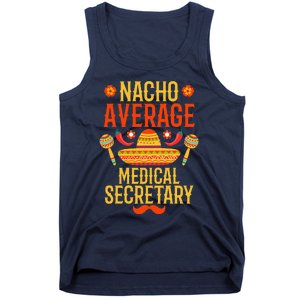 Cinco De Mayo Nacho Average Medical Secretary Tank Top