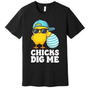 Chicks Dig Me Easter Happy Easter Funny Premium T-Shirt