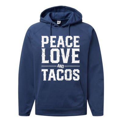 Cinco De Mayo Peace Love And Tacos Mexican Gift Performance Fleece Hoodie