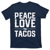 Cinco De Mayo Peace Love And Tacos Mexican Gift T-Shirt