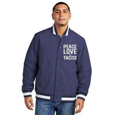 Cinco De Mayo Peace Love And Tacos Mexican Gift Insulated Varsity Jacket