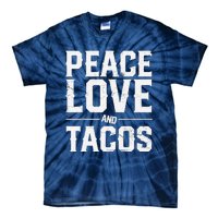 Cinco De Mayo Peace Love And Tacos Mexican Gift Tie-Dye T-Shirt