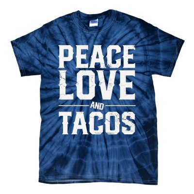 Cinco De Mayo Peace Love And Tacos Mexican Gift Tie-Dye T-Shirt