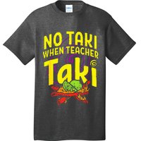 Cinco De Mayo Funny No Taki When Teacher Taki T-Shirt