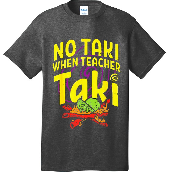 Cinco De Mayo Funny No Taki When Teacher Taki T-Shirt