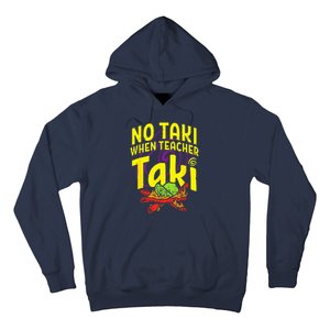 Cinco De Mayo Funny No Taki When Teacher Taki Hoodie