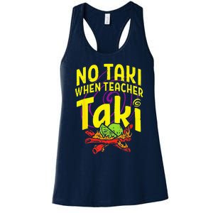 Cinco De Mayo Funny No Taki When Teacher Taki Women's Racerback Tank