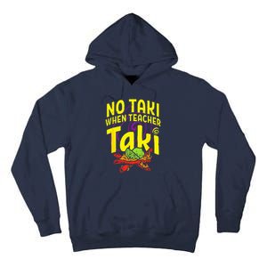 Cinco De Mayo Funny No Taki When Teacher Taki Tall Hoodie