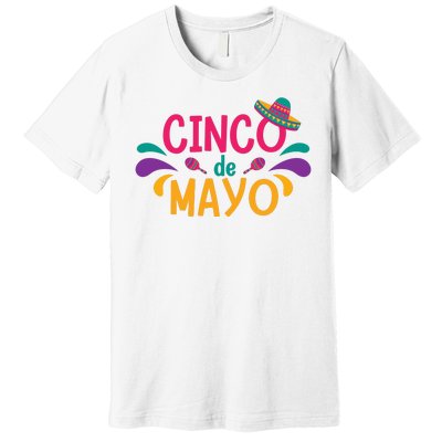 Cinco De Mayo Fiesta Mexican Party Premium T-Shirt