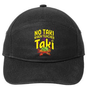 Cinco De Mayo Funny No Taki When Teacher Taki 7-Panel Snapback Hat