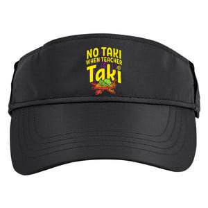 Cinco De Mayo Funny No Taki When Teacher Taki Adult Drive Performance Visor