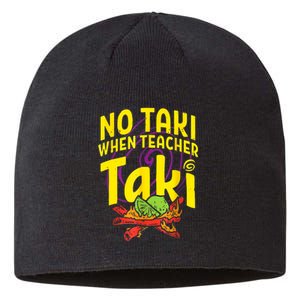 Cinco De Mayo Funny No Taki When Teacher Taki Sustainable Beanie