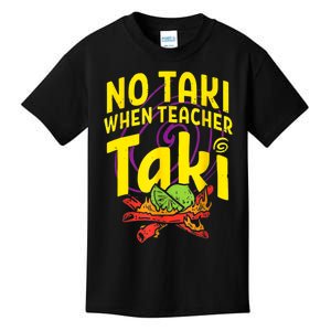 Cinco De Mayo Funny No Taki When Teacher Taki Kids T-Shirt