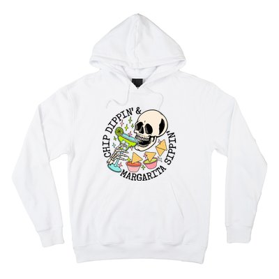 Chippin Dippin Margarita Sippin Skull Hoodie