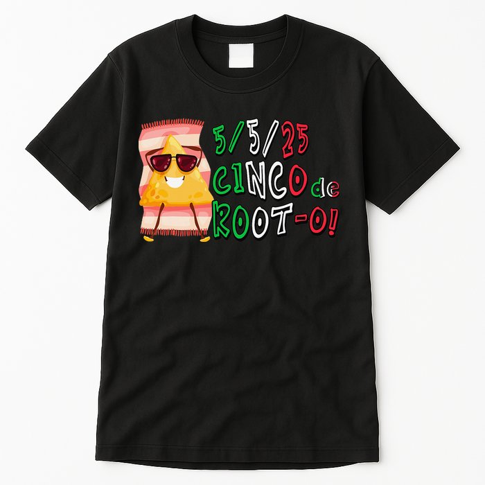 Cinco De Mayo Funny Math Nerds 5525 Cinco De Root-o Tall T-Shirt