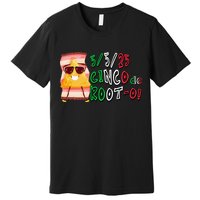 Cinco De Mayo Funny Math Nerds 5525 Cinco De Root-o Premium T-Shirt