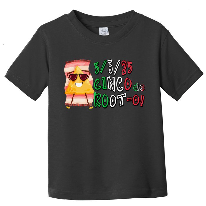 Cinco De Mayo Funny Math Nerds 5525 Cinco De Root-o Toddler T-Shirt