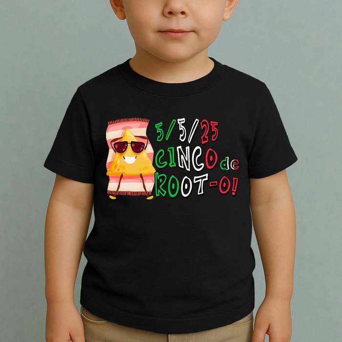 Cinco De Mayo Funny Math Nerds 5525 Cinco De Root-o Toddler T-Shirt