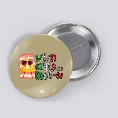 Cinco De Mayo Funny Math Nerds 5525 Cinco De Root-o Button