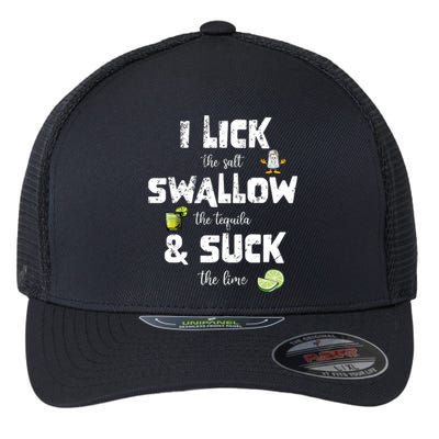 Cinco De Mayo Funny I Lick Salt Swallow Tequila Suck Lime Gift Flexfit Unipanel Trucker Cap