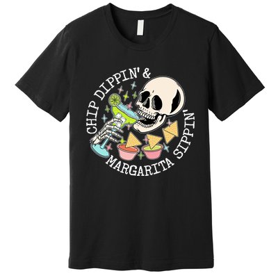 Chippin Dippin Margarita Sippin Skull Premium T-Shirt