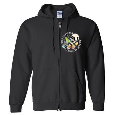 Chippin Dippin Margarita Sippin Skull Full Zip Hoodie