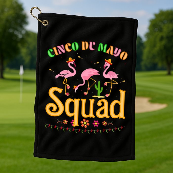 Cinco De Mayo Squad Flamingo Golf Towel