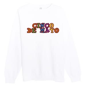 Cinco De Mayo Holiday Gift Premium Crewneck Sweatshirt