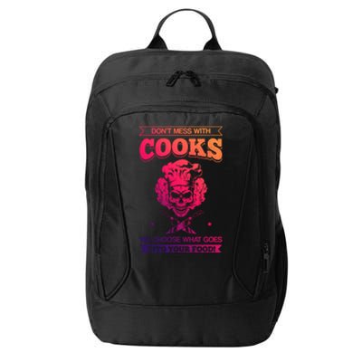 Chef Dont Mess With Cooks We Choose Your Food Kitchen Hobby Cute Gift City Backpack