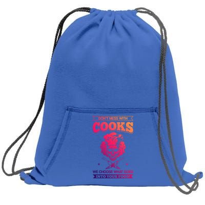 Chef Dont Mess With Cooks We Choose Your Food Kitchen Hobby Cute Gift Sweatshirt Cinch Pack Bag