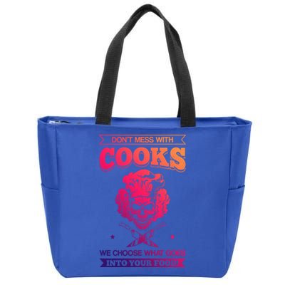 Chef Dont Mess With Cooks We Choose Your Food Kitchen Hobby Cute Gift Zip Tote Bag