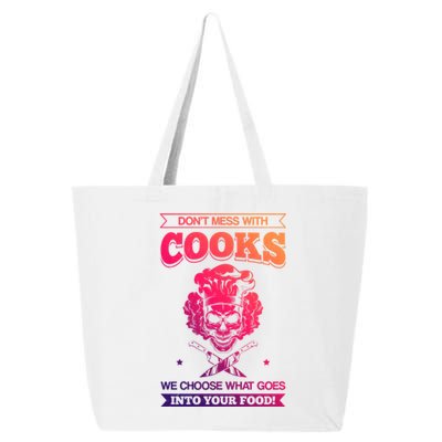 Chef Dont Mess With Cooks We Choose Your Food Kitchen Hobby Cute Gift 25L Jumbo Tote